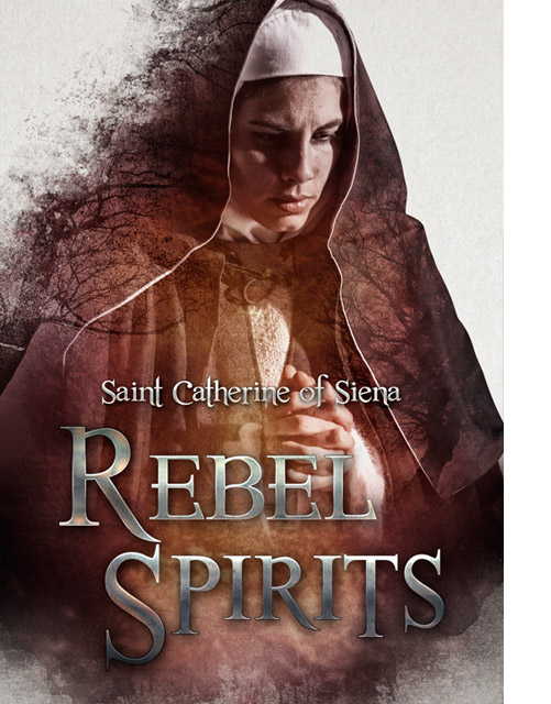documentary rebel spirits saint catherine of siena